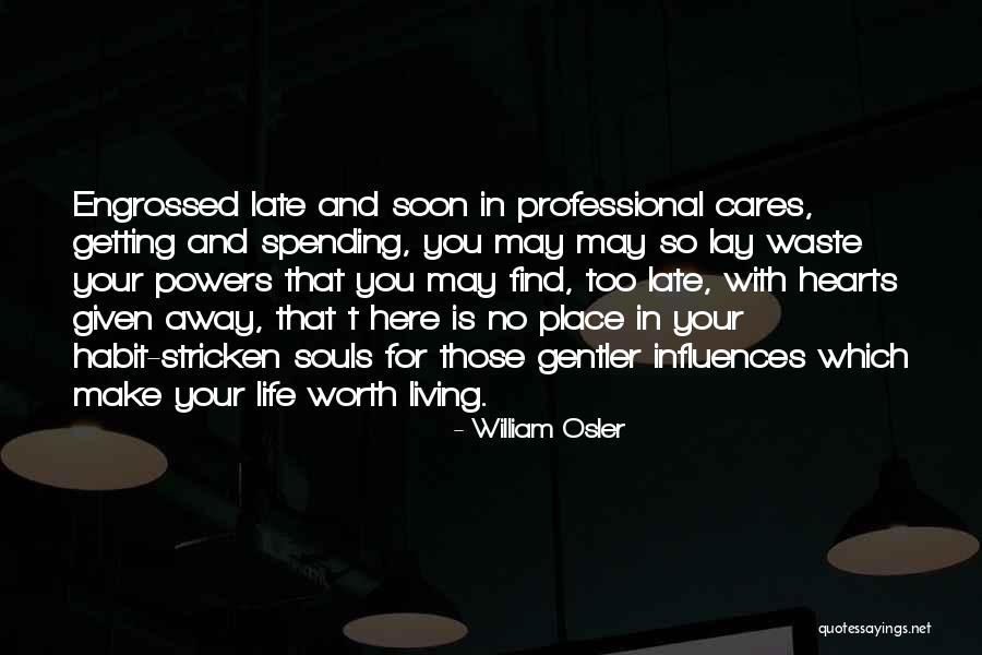 Foregoers Quotes By William Osler Foregoers Quotes By William Osler