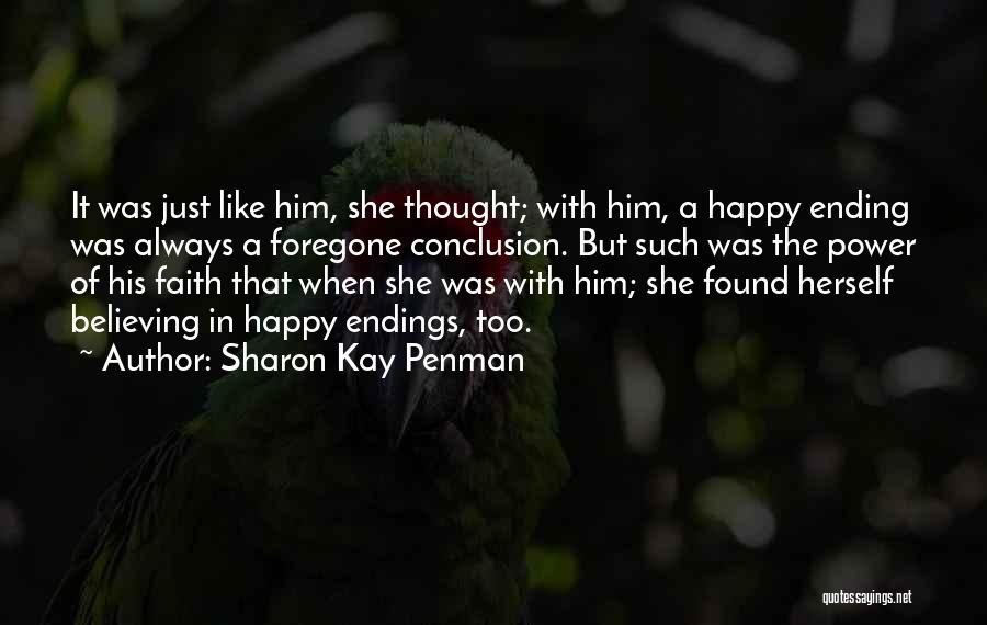 Foregone Conclusion Quotes By Sharon Kay Penman