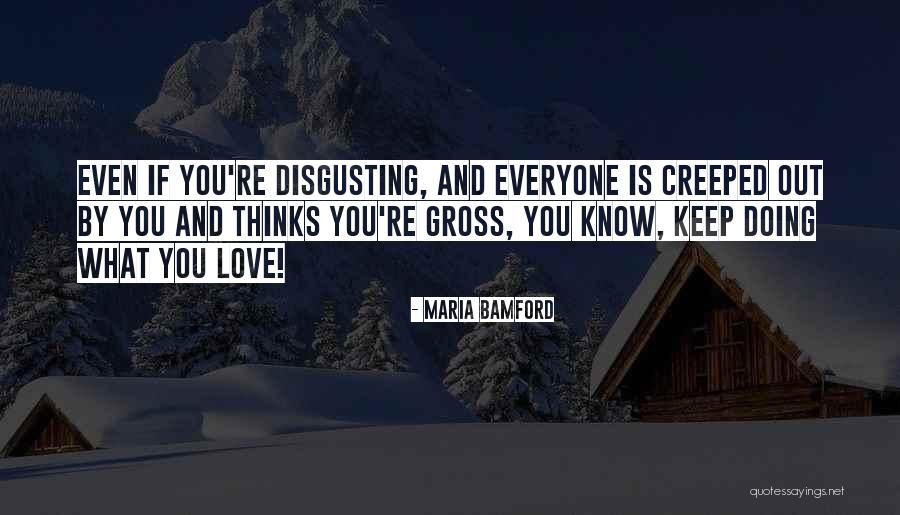 Foregone Income Quotes By Maria Bamford Foregone Income Quotes By Maria Bamford
