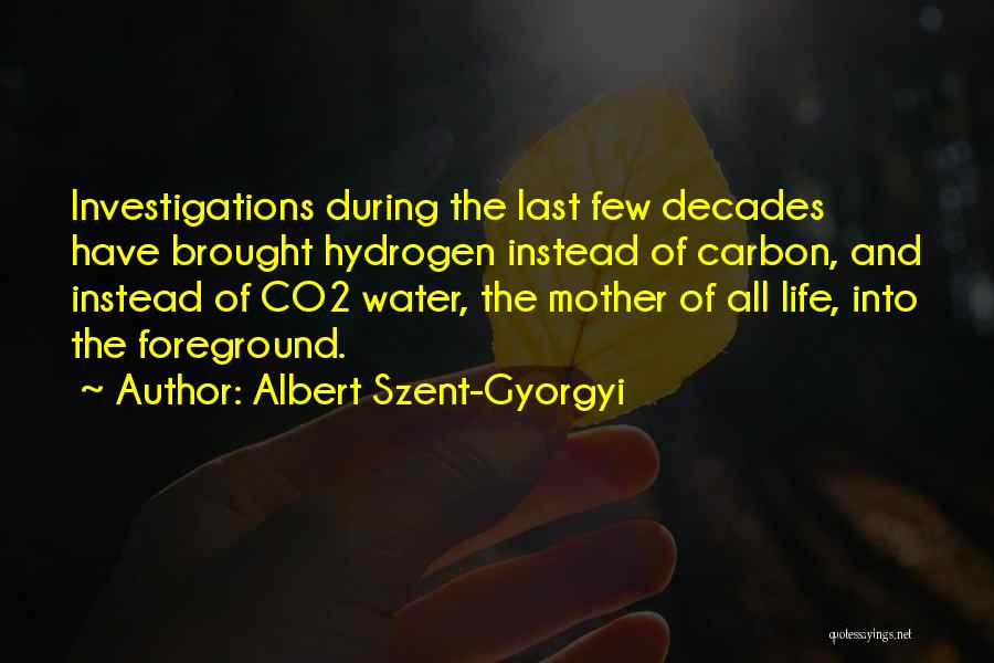 Foreground Quotes By Albert Szent-Gyorgyi