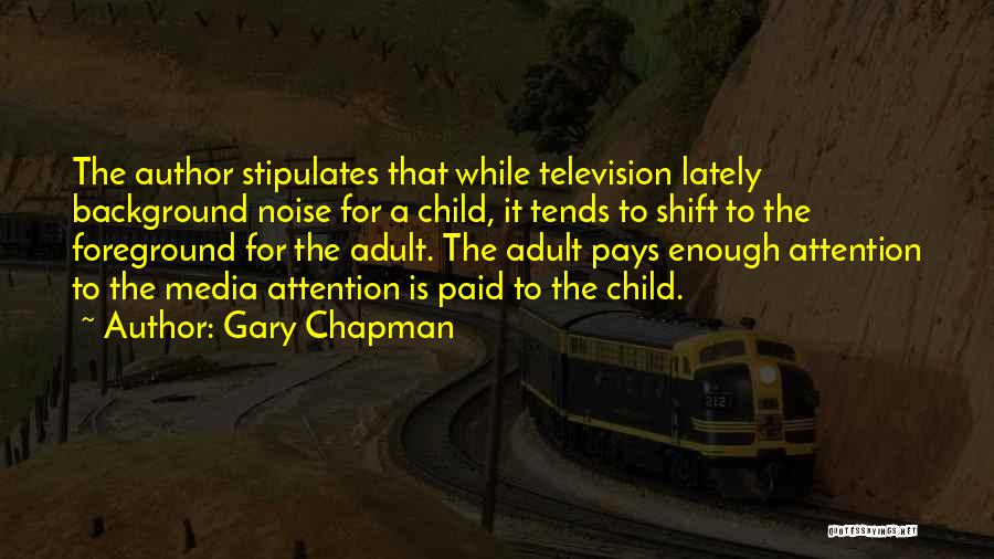 Foreground Quotes By Gary Chapman