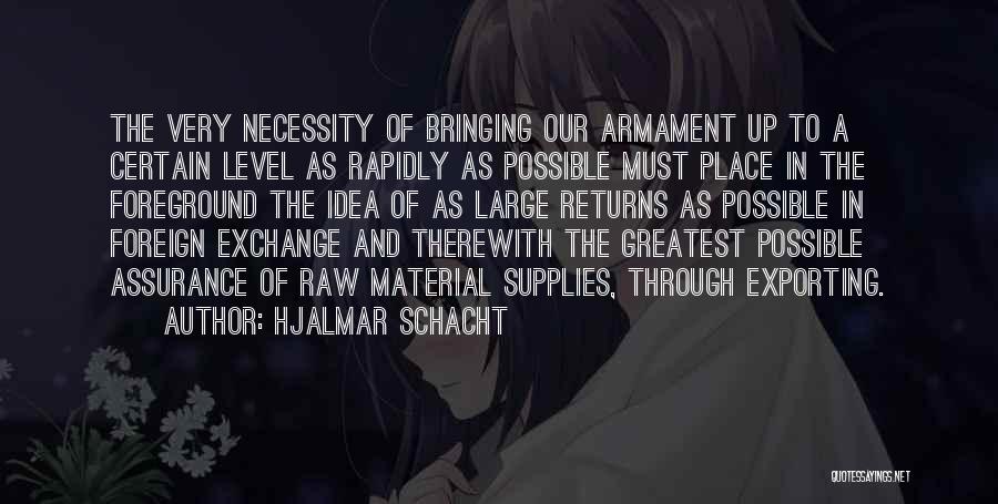 Foreground Quotes By Hjalmar Schacht