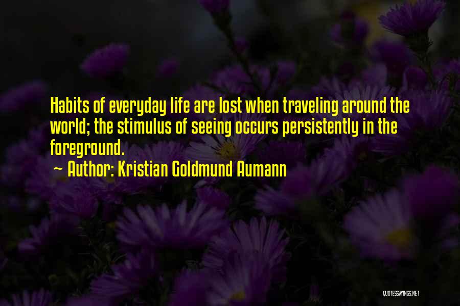 Foreground Quotes By Kristian Goldmund Aumann