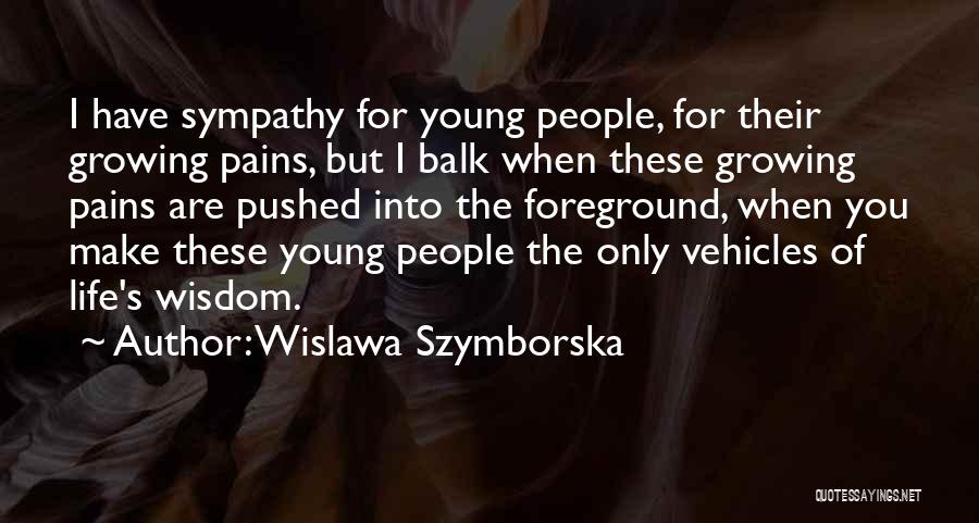 Foreground Quotes By Wislawa Szymborska