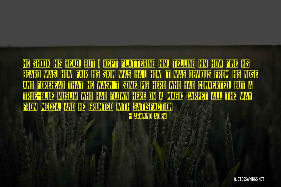 Forehead And Nose Quotes By Aravind Adiga Forehead And Nose Quotes By Aravind Adiga