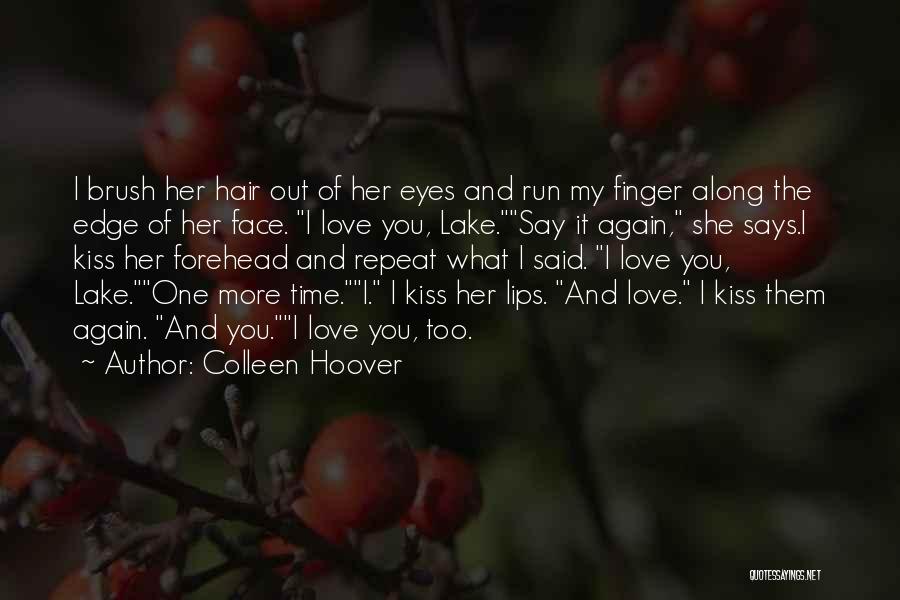 Forehead Kiss Quotes By Colleen Hoover