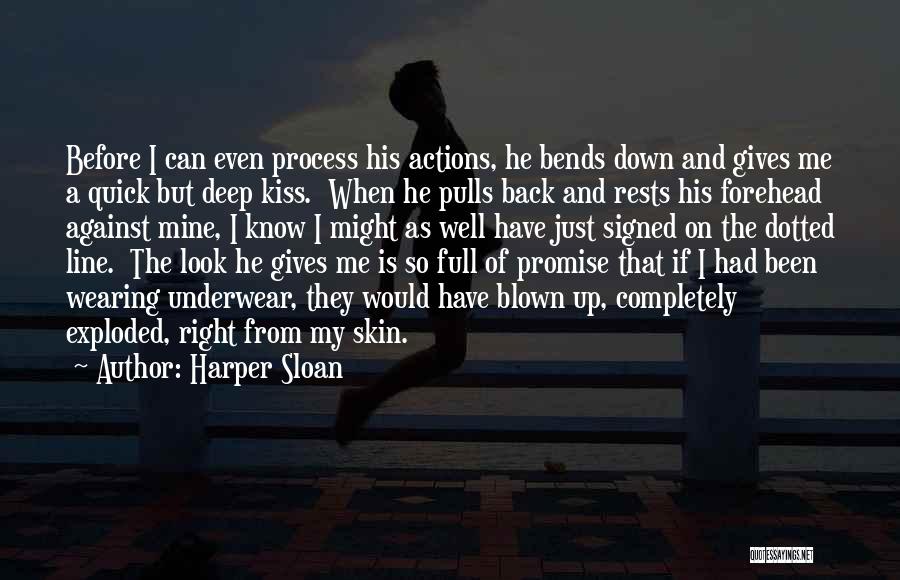 Forehead Kiss Quotes By Harper Sloan