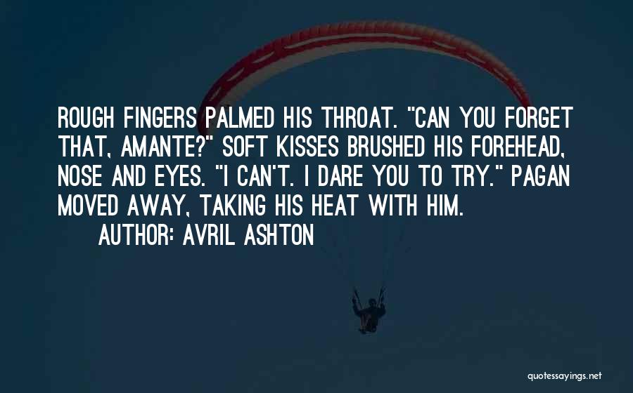 Forehead Kisses Quotes By Avril Ashton