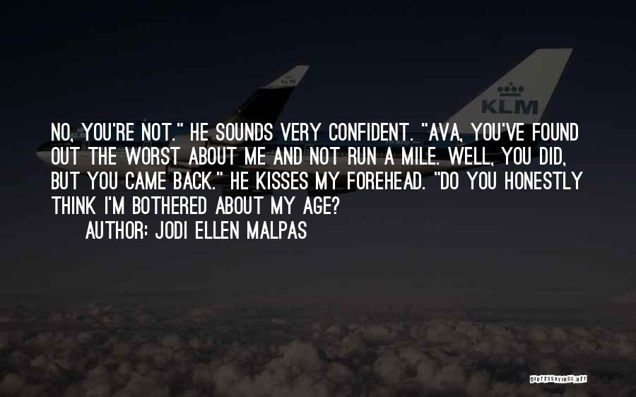 Forehead Kisses Quotes By Jodi Ellen Malpas