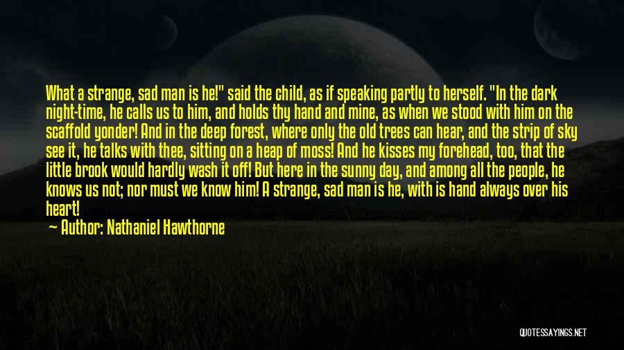 Forehead Kisses Quotes By Nathaniel Hawthorne