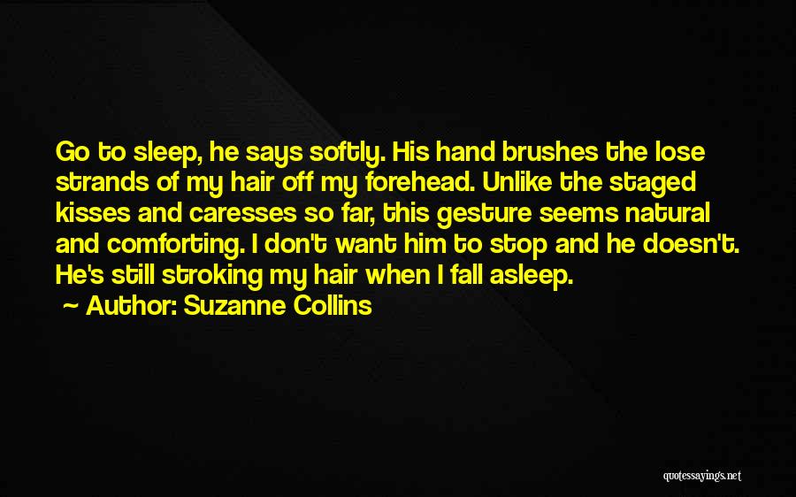Forehead Kisses Quotes By Suzanne Collins