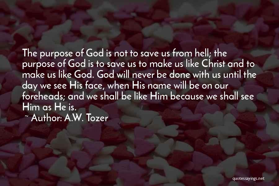 Foreheads Quotes By A.W. Tozer