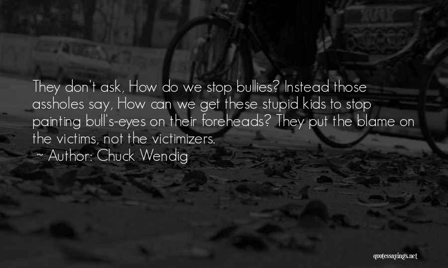 Foreheads Quotes By Chuck Wendig