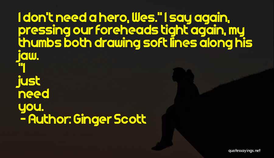 Foreheads Quotes By Ginger Scott
