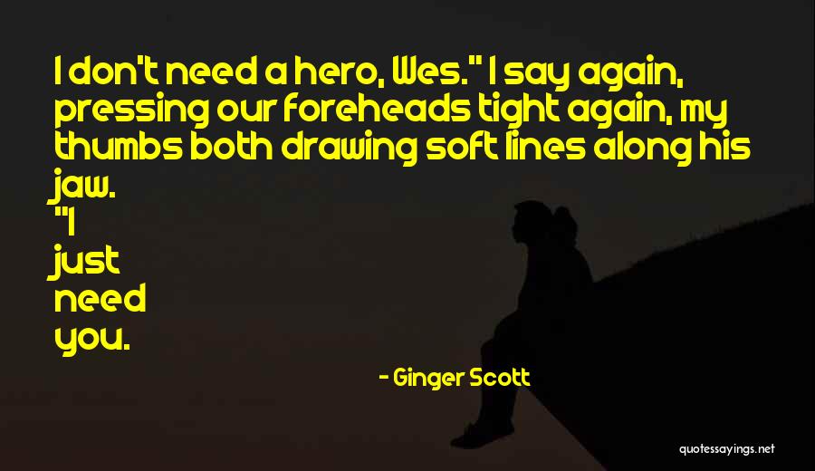 Foreheads Quotes By Ginger Scott