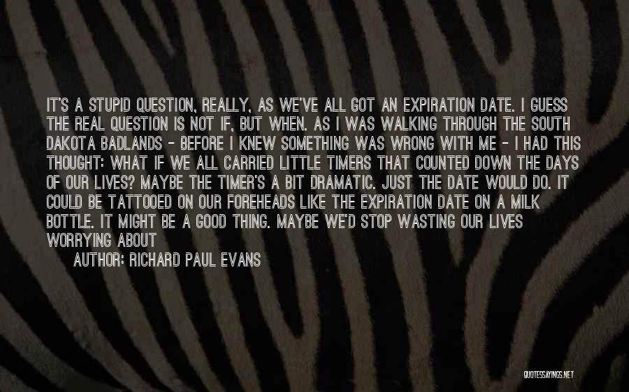 Foreheads Quotes By Richard Paul Evans