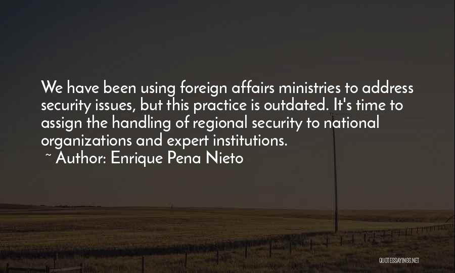 Foreign Affairs Quotes By Enrique Pena Nieto