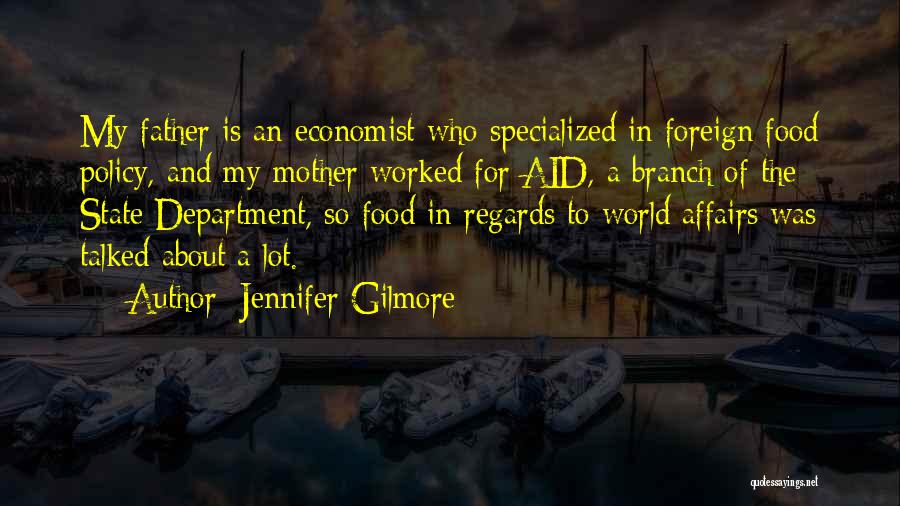 Foreign Affairs Quotes By Jennifer Gilmore