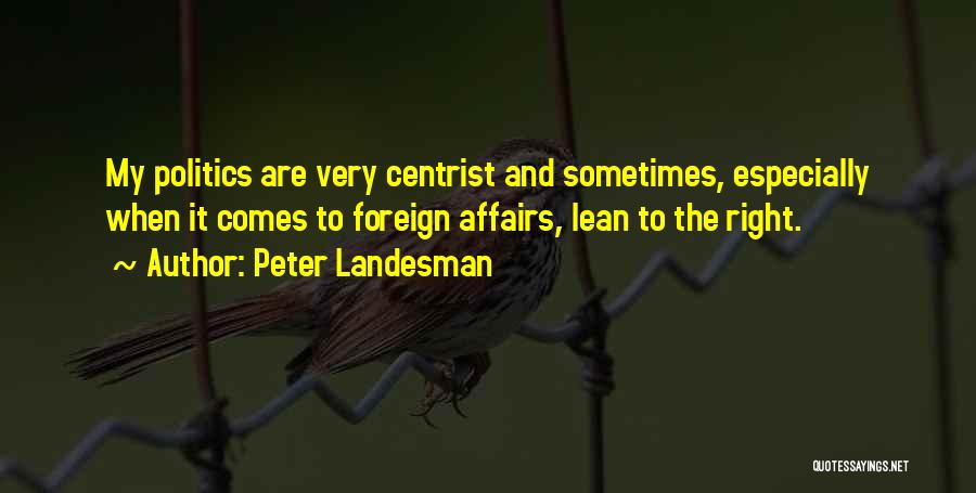 Foreign Affairs Quotes By Peter Landesman