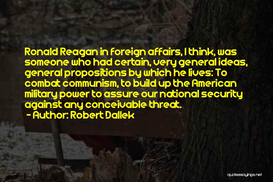 Foreign Affairs Quotes By Robert Dallek