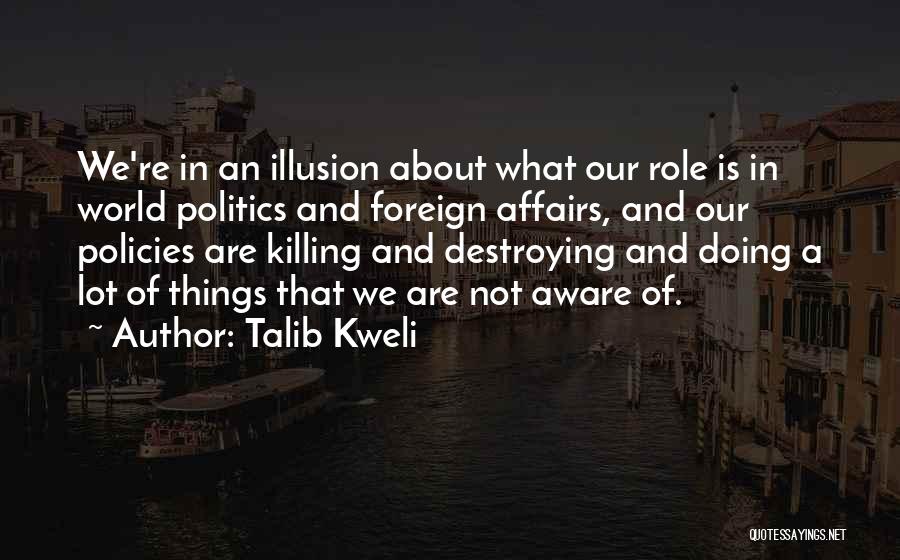 Foreign Affairs Quotes By Talib Kweli