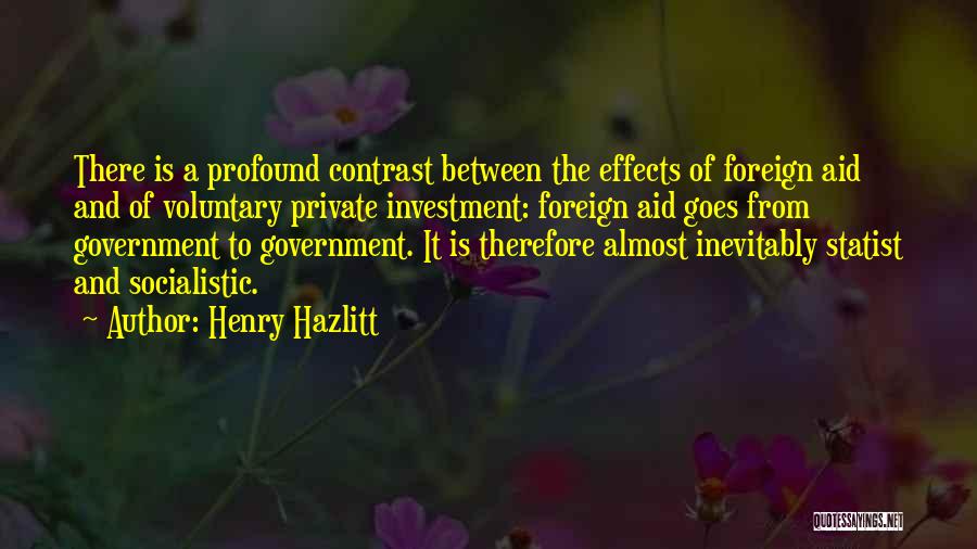 Foreign Aid Quotes By Henry Hazlitt