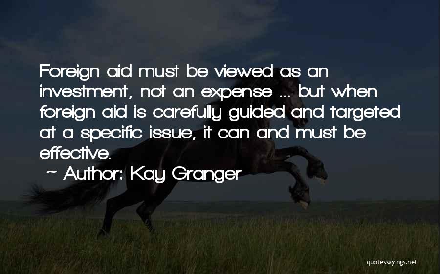 Foreign Aid Quotes By Kay Granger