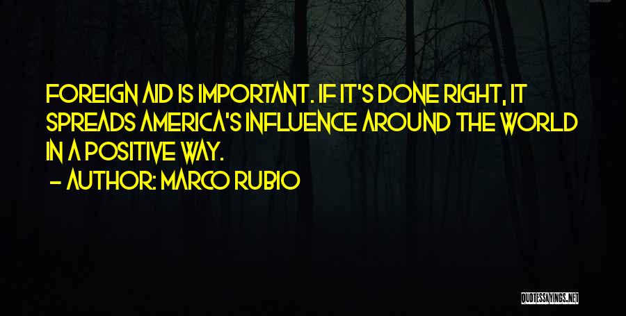 Foreign Aid Quotes By Marco Rubio