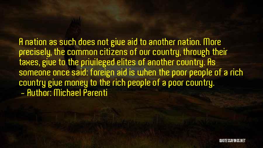 Foreign Aid Quotes By Michael Parenti
