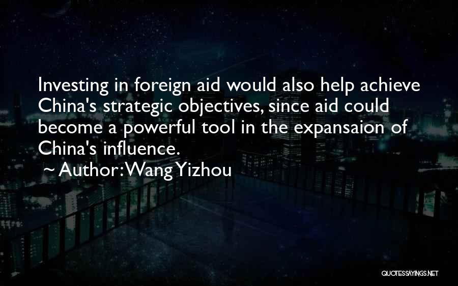 Foreign Aid Quotes By Wang Yizhou