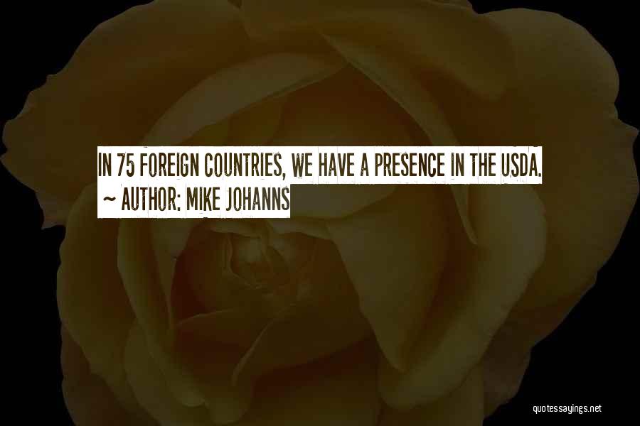 Foreign Countries Quotes By Mike Johanns