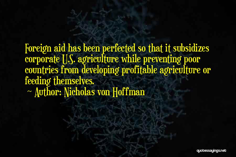 Foreign Countries Quotes By Nicholas Von Hoffman