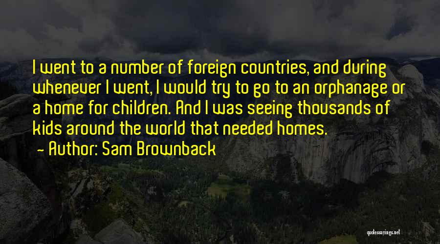 Foreign Countries Quotes By Sam Brownback