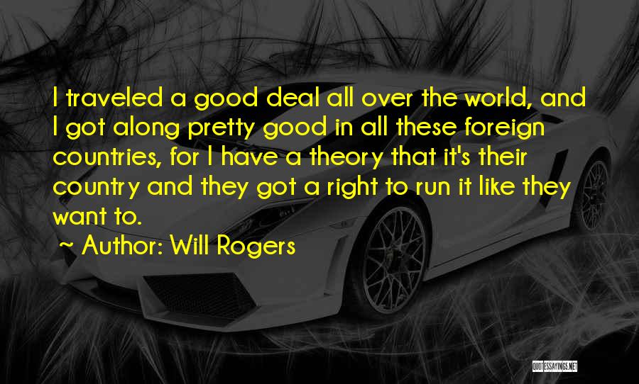 Foreign Countries Quotes By Will Rogers
