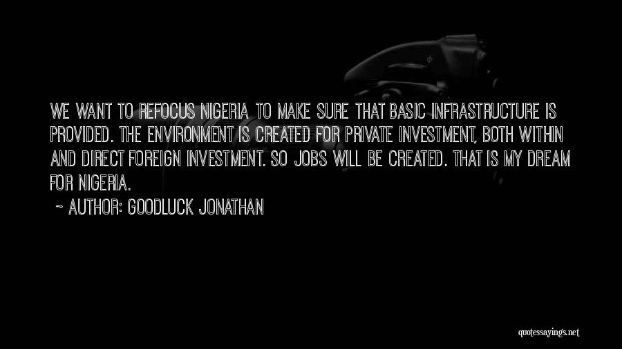 Foreign Direct Investment Quotes By Goodluck Jonathan