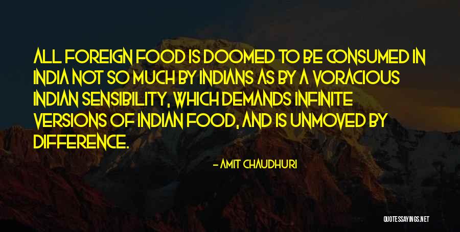 Foreign Food Quotes By Amit Chaudhuri Foreign Food Quotes By Amit Chaudhuri