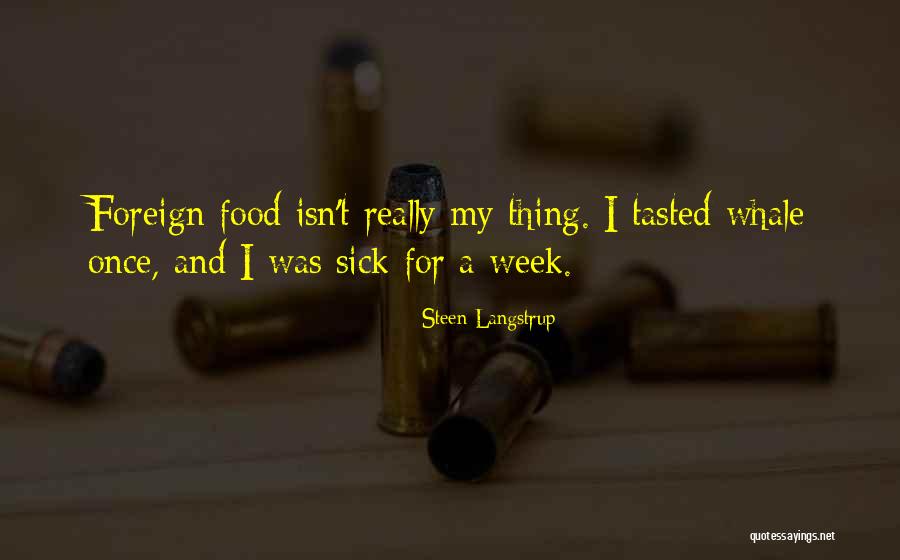 Foreign Food Quotes By Steen Langstrup Foreign Food Quotes By Steen Langstrup
