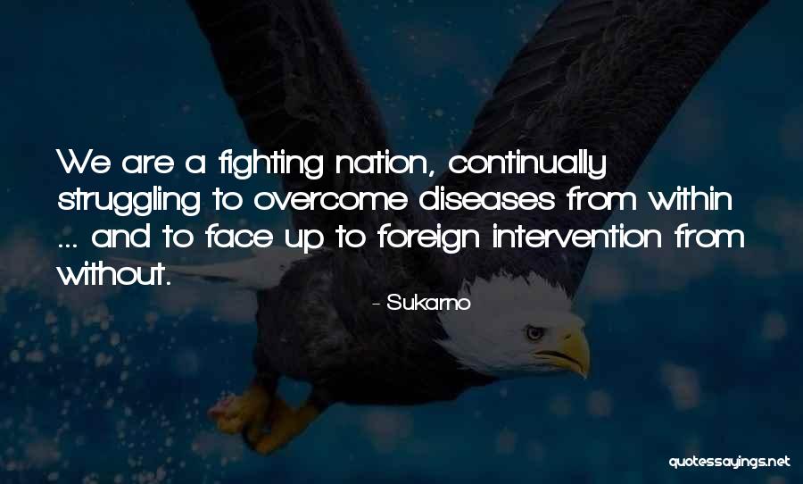 Foreign Intervention Quotes By Sukarno