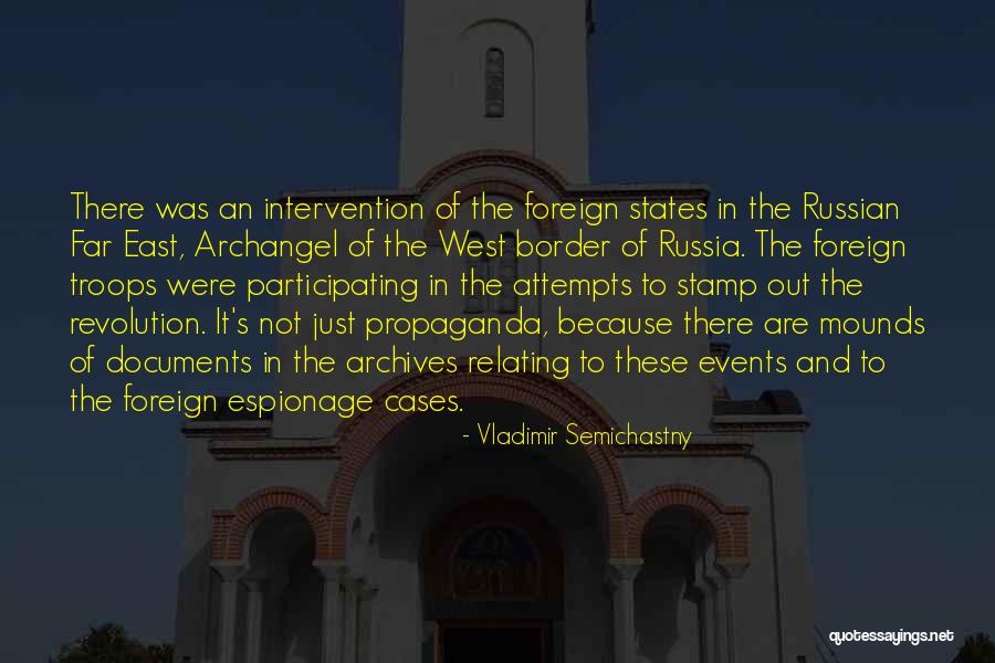 Foreign Intervention Quotes By Vladimir Semichastny