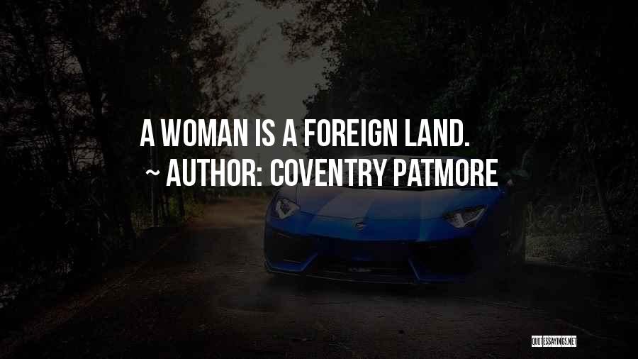 Foreign Lands Quotes By Coventry Patmore