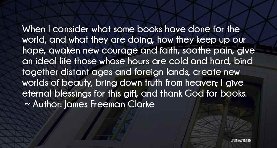 Foreign Lands Quotes By James Freeman Clarke