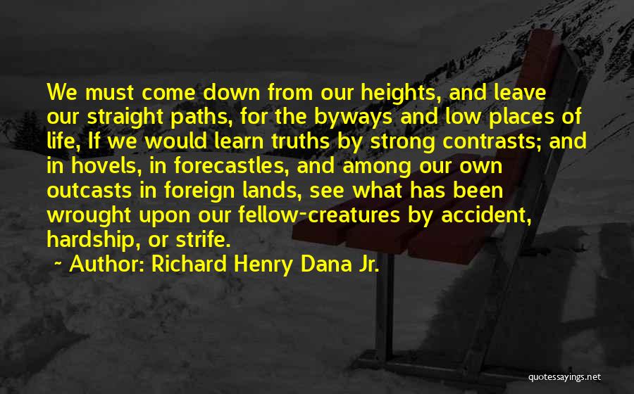 Foreign Lands Quotes By Richard Henry Dana Jr.