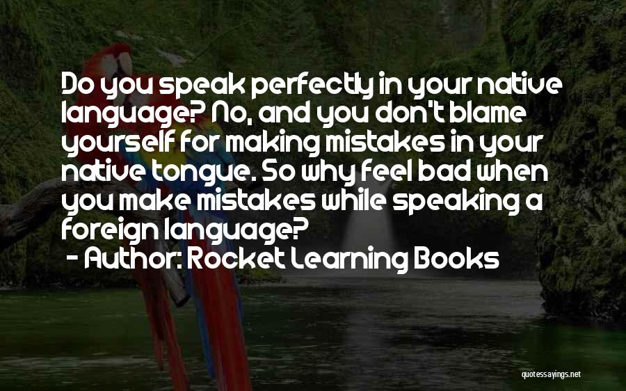 Foreign Language Learning Quotes By Rocket Learning Books