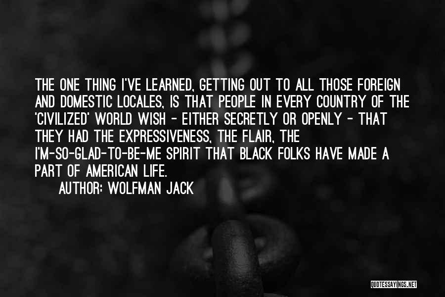Foreign Life Quotes By Wolfman Jack