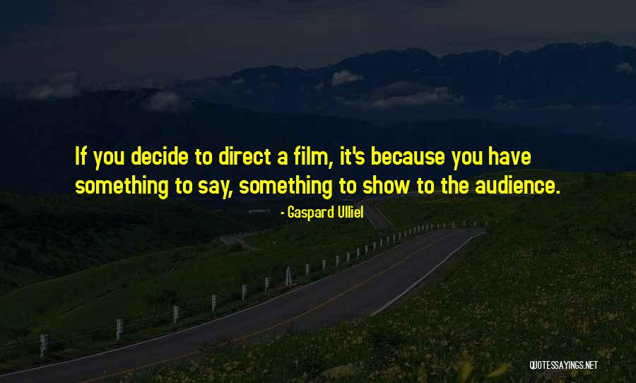 Foreign Literature Quotes By Gaspard Ulliel Foreign Literature Quotes By Gaspard Ulliel