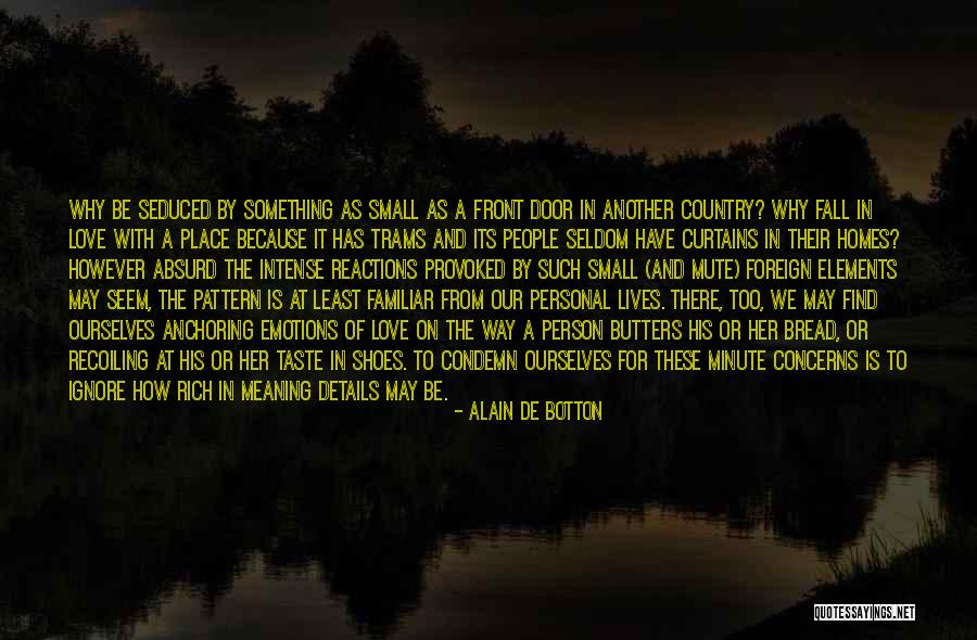 Foreign Love Quotes By Alain De Botton Foreign Love Quotes By Alain De Botton