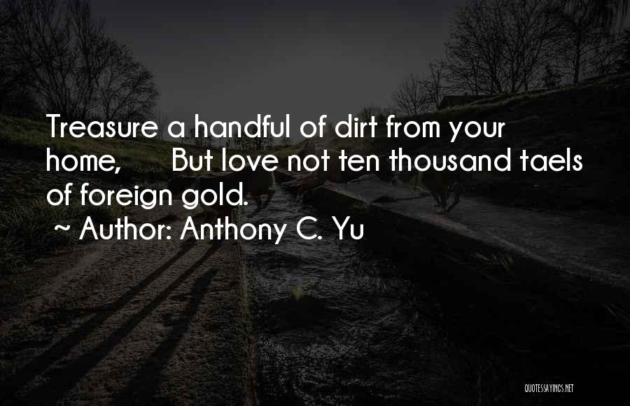 Foreign Love Quotes By Anthony C. Yu