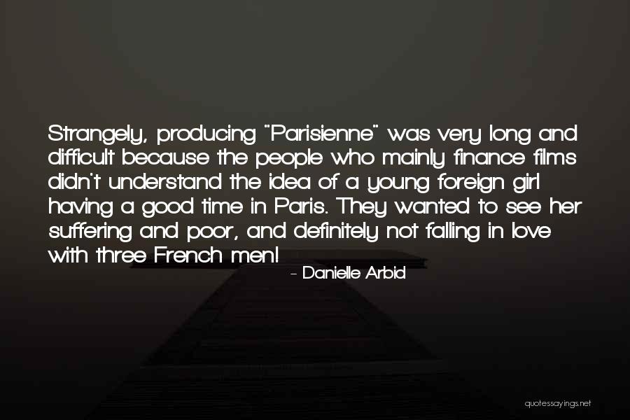 Foreign Love Quotes By Danielle Arbid Foreign Love Quotes By Danielle Arbid