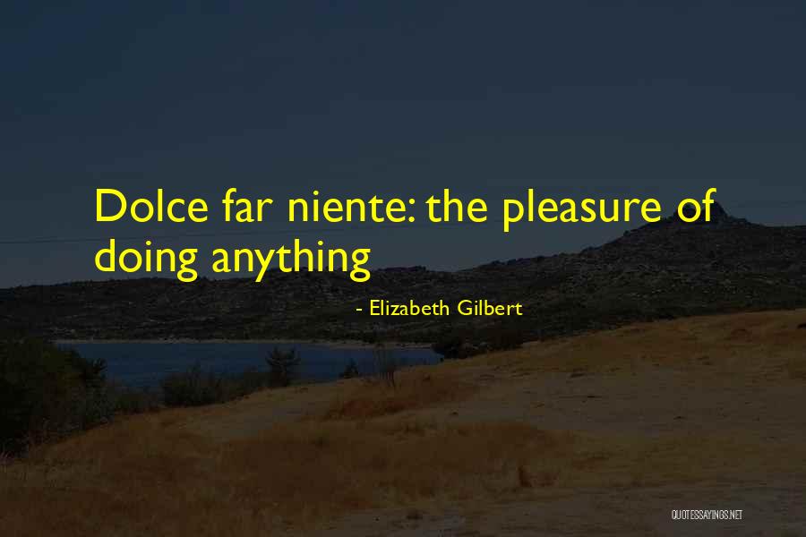 Foreign Love Quotes By Elizabeth Gilbert Foreign Love Quotes By Elizabeth Gilbert
