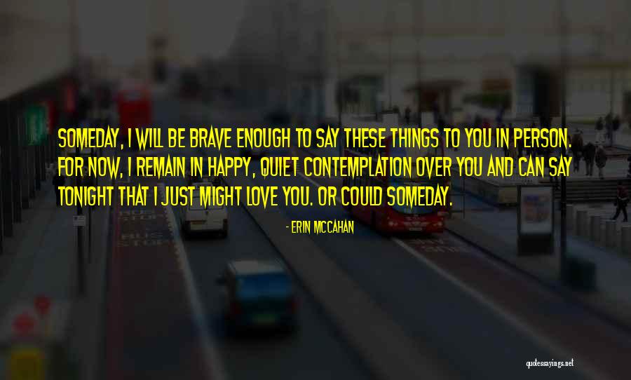 Foreign Love Quotes By Erin McCahan Foreign Love Quotes By Erin McCahan